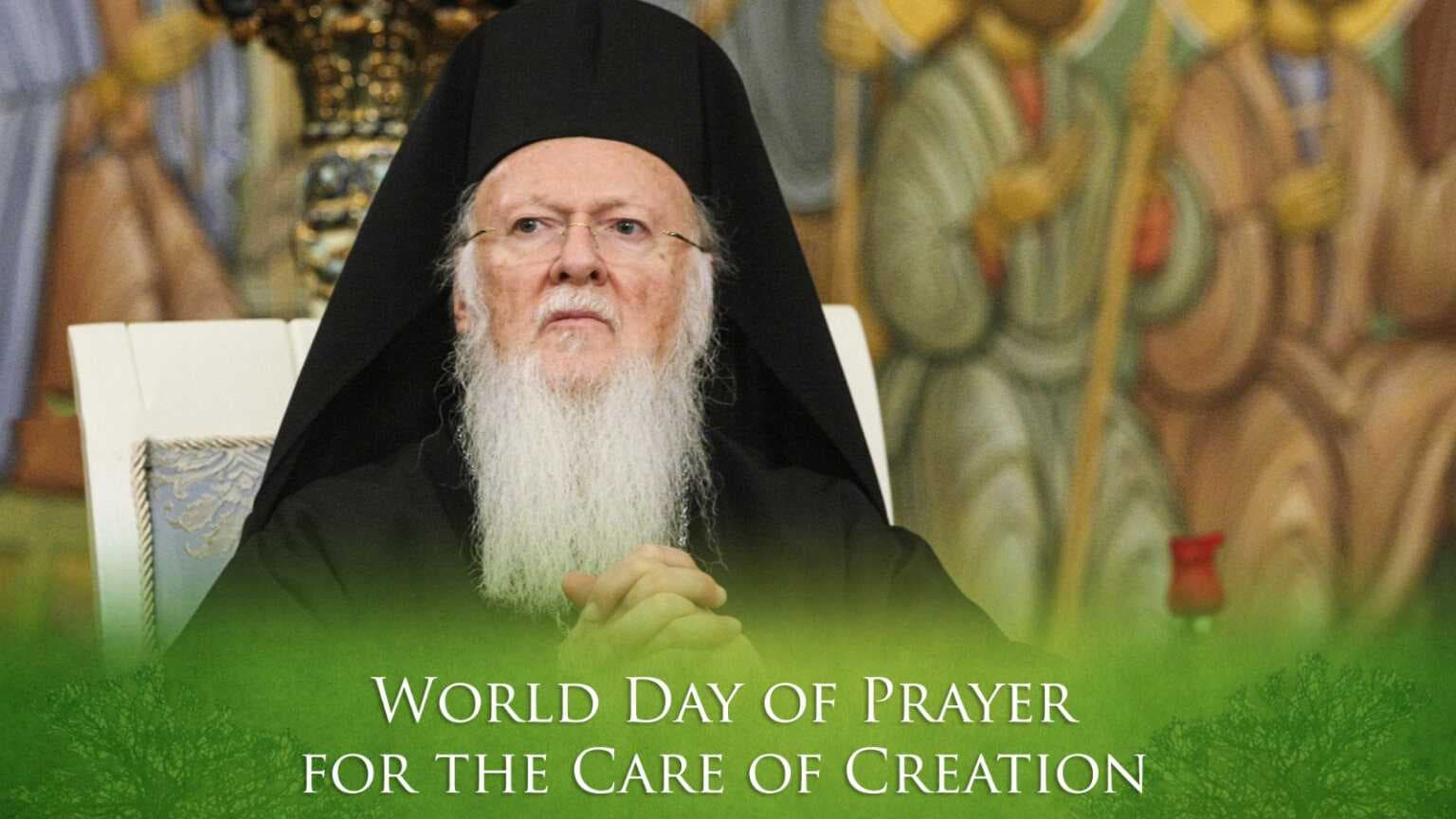 Ecumenical Patriarch - Message for the Day of Protection for the Environment